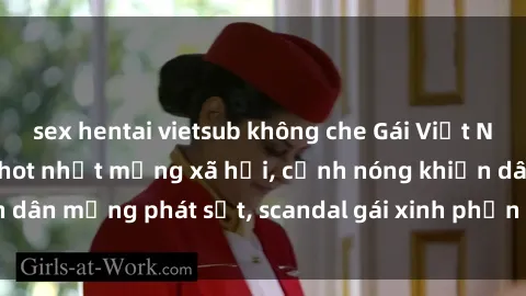 sex hentai vietsub không che Gái Việt Nam lộ clip sex tape hot nhất mạng xã hội, cảnh nóng khiến dân mạng phát sốt, scandal gái xinh phản ứng như thế nào?