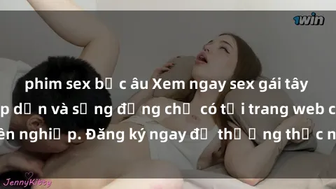 phim sex bắc âu Xem ngay sex gái tây vietsub cực kỳ hấp dẫn và sống động chỉ có tại trang web chuyên nghiệp. Đăng ký ngay để thưởng thức những bộ phim đỉnh cao.