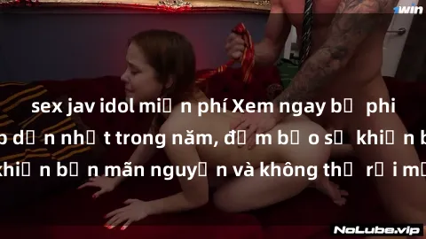 sex jav idol miễn phí Xem ngay bộ phim jav không che hấp dẫn nhất trong năm, đảm bảo sẽ khiến bạn mãn nguyện và không thể rời mắt khỏi màn hình!