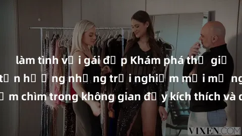 làm tình với gái đẹp Khám phá thế giới sex trực tuyến và tận hưởng những trải nghiệm mới mẻ ngay hôm nay! Đắm chìm trong không gian đầy kích thích và dục vọng chỉ qua màn hình của bạn.