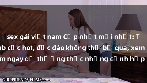 sex gái việt nam Cập nhật mới nhất: Top phim JAV Vietsub cực hot, độc đáo không thể bỏ qua, xem ngay để thưởng thức những cảnh hấp dẫn và đầy kích thích!