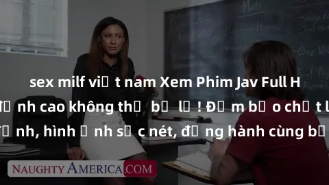 sex milf việt nam Xem Phim Jav Full HD: Những bộ phim đỉnh cao không thể bỏ lỡ! Đảm bảo chất lượng ổn định, hình ảnh sắc nét, đồng hành cùng bạn trong những giây phút thư giãn!