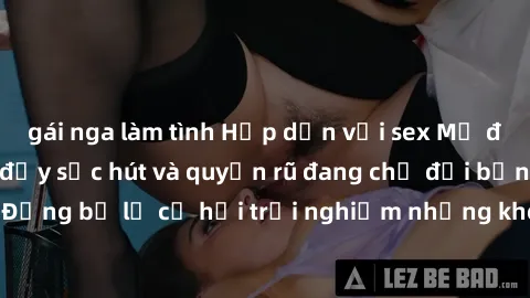 gái nga làm tình Hấp dẫn với sex Mỹ đen: Những bí mật đầy sức hút và quyến rũ đang chờ đợi bạn khám phá! Đừng bỏ lỡ cơ hội trải nghiệm những khoảnh khắc mãnh liệt và đam mê!