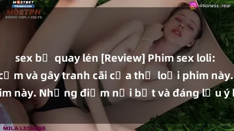 sex bị quay lén [Review] Phim sex loli: Đánh giá về sự gợi cảm và gây tranh cãi của thể loại phim này. Những điểm nổi bật và đáng lưu ý khi xem phim loli.