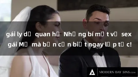 gái ly dị quan hệ Những bí mật về sex gái Mỹ mà bạn cần biết ngay lập tức!