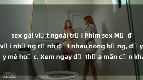 sex gái việt ngoài trời Phim sex Mỹ đen: phút mãnh liệt với những cảnh địt nhau nóng bỏng, đầy mê hoặc. Xem ngay để thỏa mãn cơn khát tình dục của bạn!