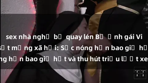 sex nhà nghỉ bị quay lén Bộ ảnh gái Việt Nam nude gây sốt mạng xã hội: Sắc nóng hơn bao giờ hết và thu hút triệu lượt xem